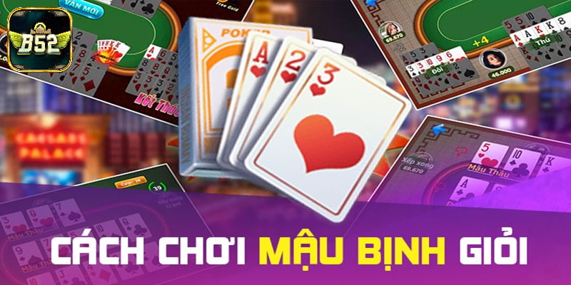 Cách chơi mậu binh B52 thắng lớn Cách chơi mậu binh B52 thắng lớn